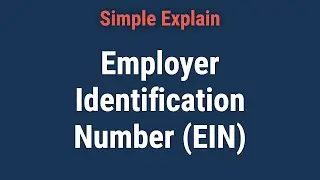 Employer Identification Number (EIN): Who Needs It, How to Get It