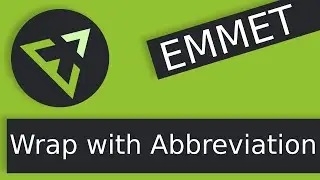 Emmet - Actions - Wrap with Abbreviation #10