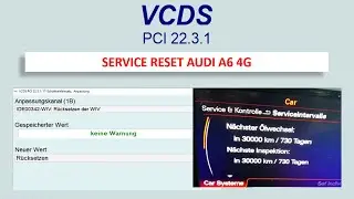 Audi A6 4G C7 Service zurücksetzen | reset service | Inspektion zurücksetzen | VCDS