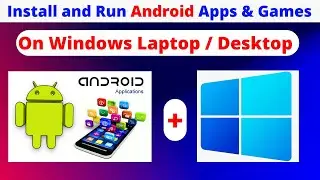 How to Install Google Play Store in Laptop | How to Install Android Apps On Windows Laptop Free