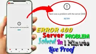 Youtube Fix there was a problem with the server(400)  Error problem Solved 2023