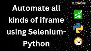 How to handle iframe using #Selenium with #Python | Automate All kinds of #iframe, nested frames