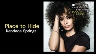 Place to Hide //  Kandace Springs  - Lyrics