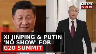 G20 Summit In India | Why Did Xi Jinping & Putin Skip G20 Summit 2023 In India? | Latest Updates