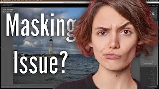 Do You Have a MASK PROBLEM in LIGHTROOM?