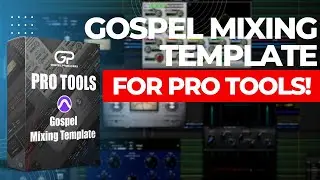 Mixing Gospel With Stock Pro Tools Plugins! |Gospel Mixing Template For Pro Tools!|