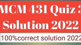 MCM431 Quiz 3 Solution 2022 | mcm431 quiz solution spring 2022 | MCM431 Quiz 3 Fall 2022