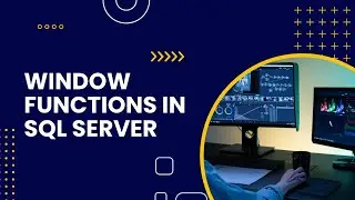 Window Functions in SQL server || SQL window functions explained