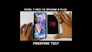 iPhone 8 Plus vs Pixel 7 Pro - Freefire test