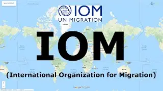 International Organization for Migration (IOM) | International Organization | @narviacademy