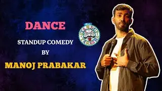 DANCE | Standup Comedy by MANOJ PRABAKAR