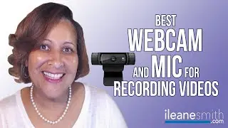 Best Webcam and Mic for Recording Videos