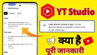 Label altered content in-app | Yt studio Label altered conten | You candisclose altered or synthetic