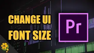 How To Change UI Font Size In Adobe Premiere Pro 2020 (Tutorial)