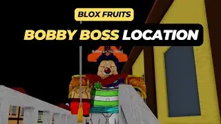 Where is the Bobby Boss (Location) - Blox Fruits