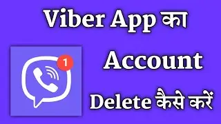 Viber App Ka Account Delete Kaise Kare | How To Delete Viber Messenger Account