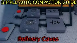 HOW TO MAKE A SIMPLE AUTOCOMPACTOR IN REFINERY CAVES | Roblox