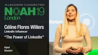 The Power of LinkedIn - NOAH19 London