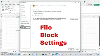 How to Adjust File Block Settings In Microsoft Excel! Have More Control Over Your Security Setting