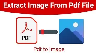 How to Extract Image from PDF File | Tow Easy Methods