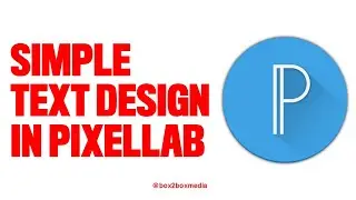 HOW TO Create Simple Text Design In PIXELLAB