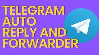 Telegram Auto Reply and Auto Forwarding No Code Solution #telegram