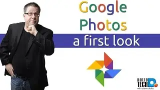 Google Photos - My First Look