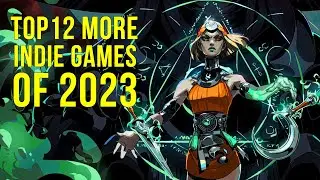 Top 12 More Upcoming Best New Indie Games of 2023