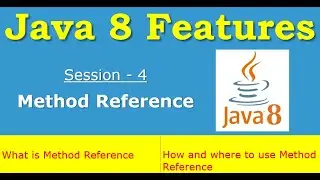 #4 - Java 8 - Method Reference| Usage with Examples 