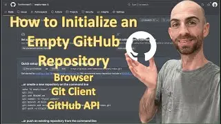 How to Initialize an Empty GitHub Repository (Browser / Git Client / GitHub API)