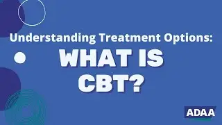 What is Cognitive Behavioral Therapy (CBT)?