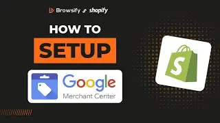 How to Set Up Google Merchant Center and Connect Shopify with Google | 2025 Guide