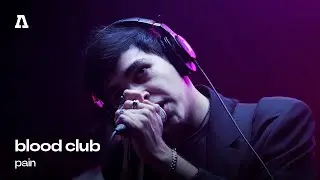 blood club - pain | Audiotree Live