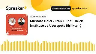 Mustafa Dalcı - Eran Filiba | Brick Institute ve Userspots Birlikteliği