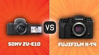 Sony ZV-E10 vs Fujifilm X-T4: Which Camera Is Better? (With Ratings & Sample Footage)