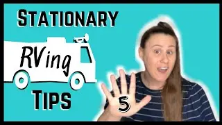 Full Time STATIONARY RV LIVING TIPS [for Motorhomes!]