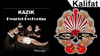 KAZIK & KWARTET ProForma - Kalifat [OFFICIAL AUDIO]