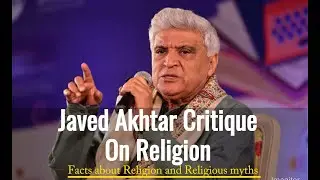 Javed Akhtar criticizes religion | Critique on Religious myths | جاوید اختر