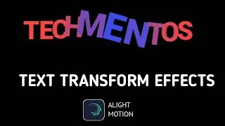 Text transform in Alight motion | text transform effects | 