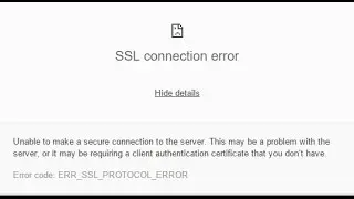 How to Fix SSL connection error (ERR_SSL_PROTOCOL_ERROR)