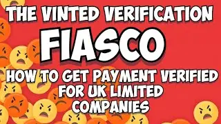 The Vinted payment verification fiasco - How to get approved for UK Limited companies