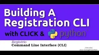 Building A Registration CLI with Python and CLICK