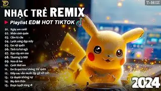 BXH Nhạc Trẻ Remix Hay Nhất Hiện Nay ♫ Top 20 Bản EDM TikTok Hay Nhất 2024 - EDM Hot TikTok 2024