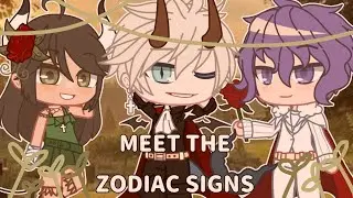 •Meet The Zodiac Signs• [ Gacha Club ]