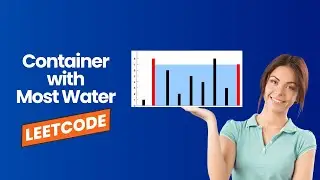 Container with most water | DSA | Step by Step