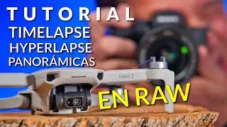 DJI MINI 2 🔴TIMELAPSE-HYPERLAPSE | FOTOS PANORAMICAS (EN RAW) TUTORIAL ESPAÑOL