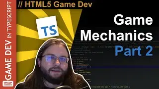 TypeScript WebGL Game Engine Tutorial #24 - Game Mechanics Part 2