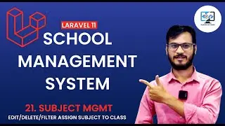 School Management System using Laravel || Assign Subject to Class Part 2 ||  Laravel 11 🚀