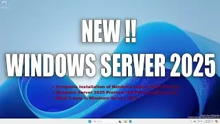 Installation & Quick Overview of Windows Server 2025 Preview | What's new in Windows Server 2025