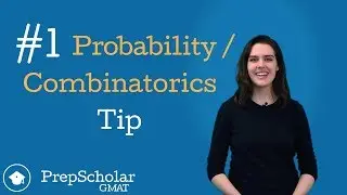 #1 GMAT Combinatorics and Probability Tip